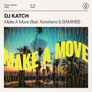 อัลบัม Make A Move (feat. Konshens & Bammbi) ศิลปิน DJ Katch