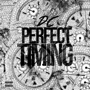 Listen to Perfect Timing (Explicit) song with lyrics from DC