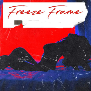 收听EOD Bizzle的Freeze Frame (Explicit)歌词歌曲