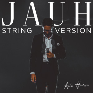 收聽Aziz Harun的Jauh (String Version)歌詞歌曲