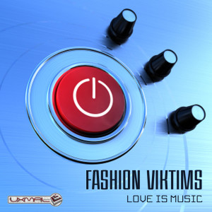 Fashion Viktims的專輯Love Is Music