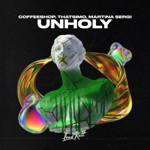 Listen to Unholy song with lyrics from Coffeeshop