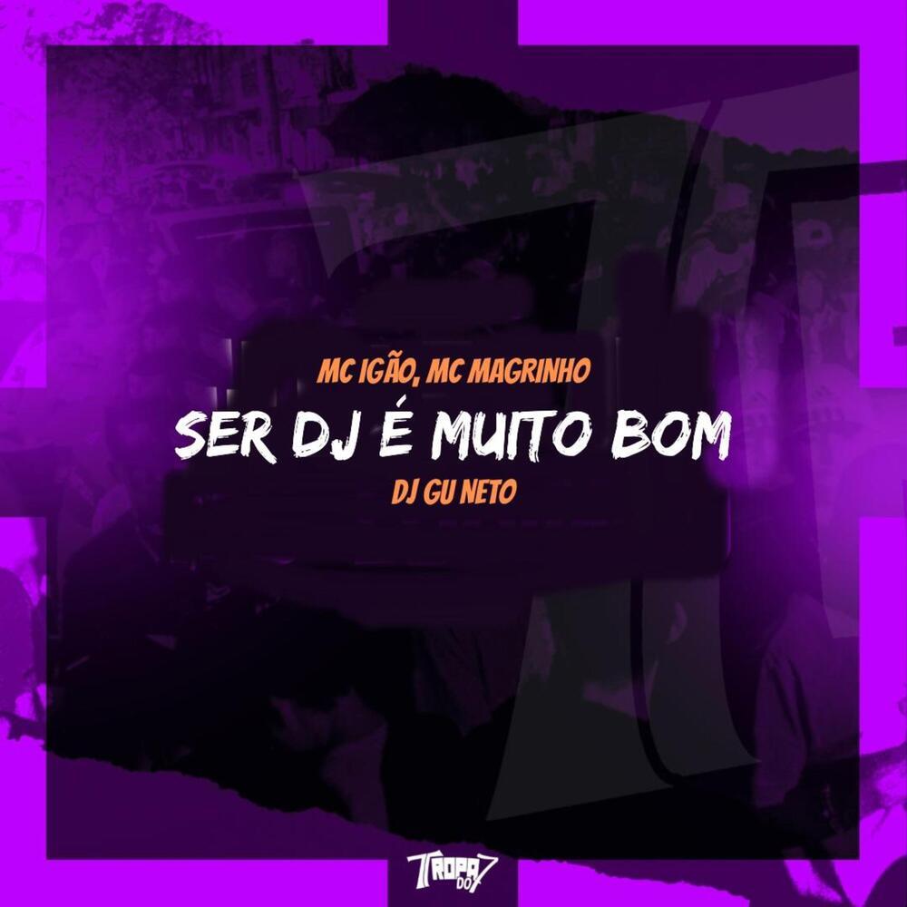Ser DJ é muito bom (Explicit)