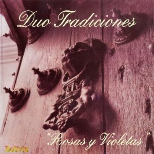 Dúo Tradiciones的專輯Rosas y Violetas