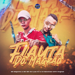 Listen to FLAUTA DO MAGRÃO (Explicit) song with lyrics from DJ Luan PJ