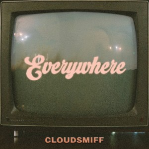 收聽Cloudsmiff的Everywhere歌詞歌曲
