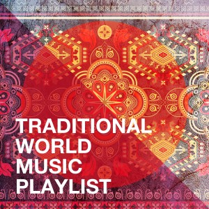 Traditional World Music Playlist dari Flamenco World Music