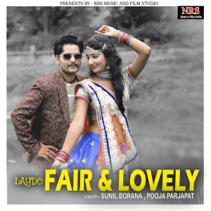 Listen to Laydo Fair & Lovely song with lyrics from Sunil Borana
