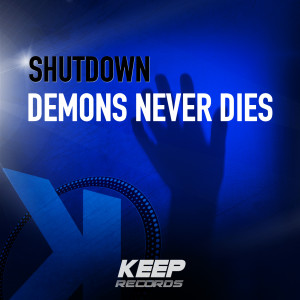 Listen to Demons Never Dies song with lyrics from Shutdown