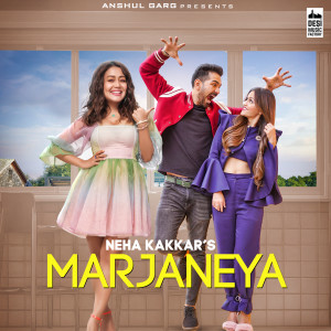 ดาวน์โหลดและฟังเพลง Marjaneya พร้อมเนื้อเพลงจาก Neha Kakkar