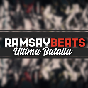 Album Ultima Batalla from Ramsay Beats