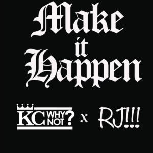 KC WhyNot的專輯Make It Happen (Explicit)