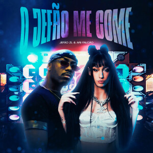 Album O JEFÃO ME COME (Explicit) from JEFÃO ZL