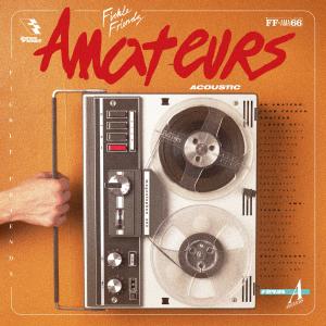 收聽Fickle Friends的Amateurs (Acoustic)歌詞歌曲