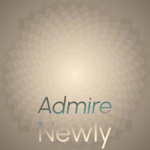 Album Admire Newly oleh Various