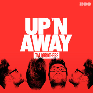 收聽Italobrothers的Up 'n Away (Extended Mix)歌詞歌曲