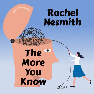 อัลบัม The More You Know ศิลปิน Rachel Nesmith