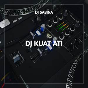 Listen to DJ Kuat Ati song with lyrics from DJ Sabina