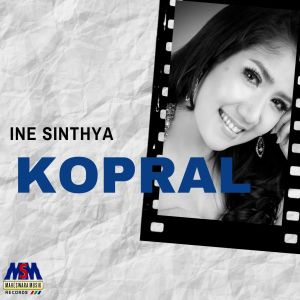Dengarkan lagu Kopral nyanyian Ine Sinthya dengan lirik