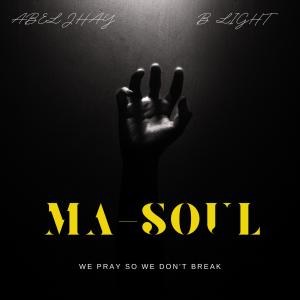ดาวน์โหลดและฟังเพลง Ma-Soul พร้อมเนื้อเพลงจาก Abel Jhay