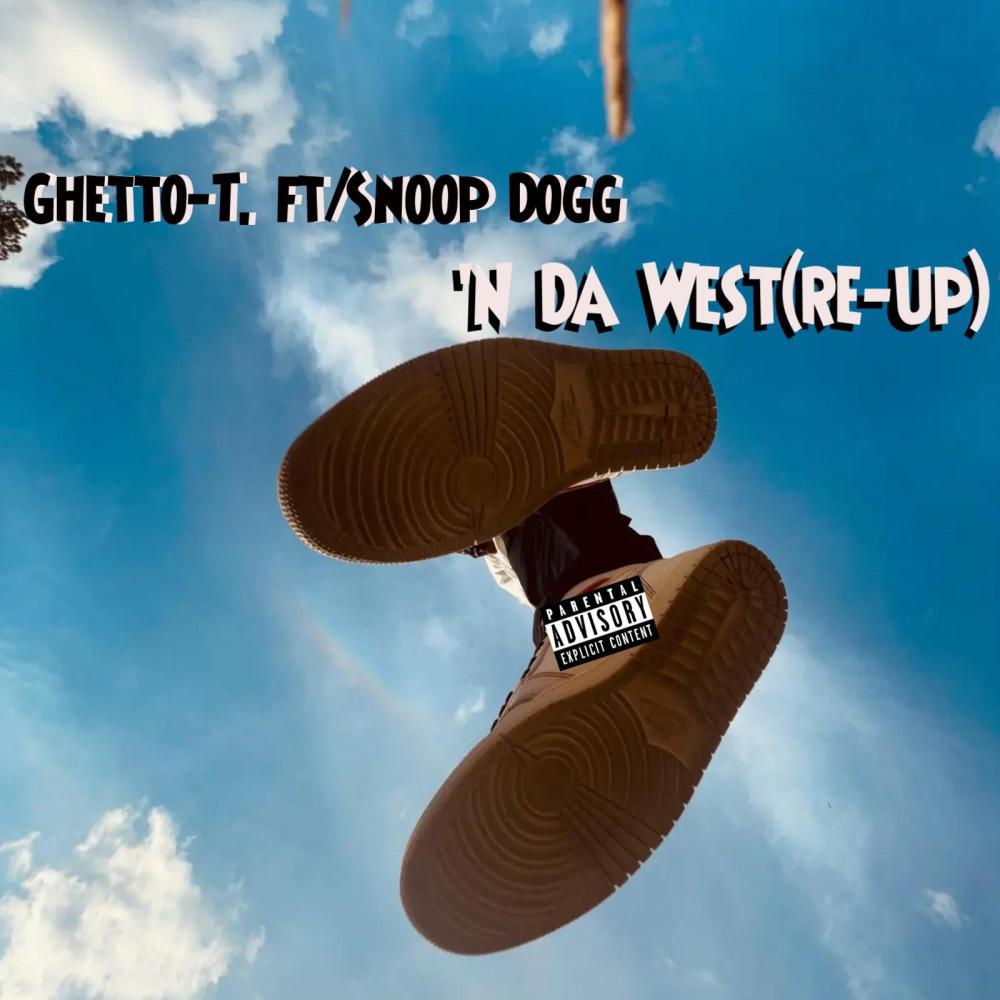 'N Da West (Re-Up) (feat. Snoop Dogg) (Explicit)