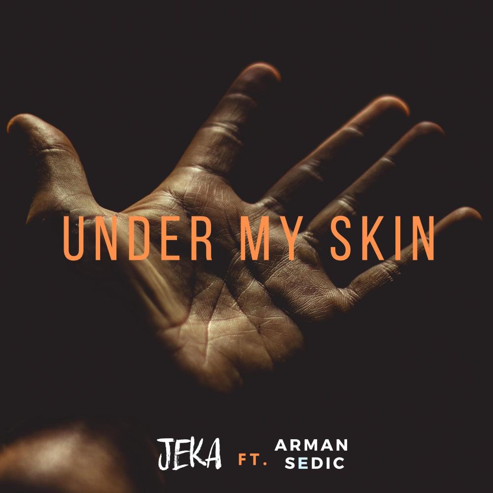 Under My Skin (feat. Arman Sedic)