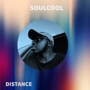 收聽Soulcool的Distance歌詞歌曲
