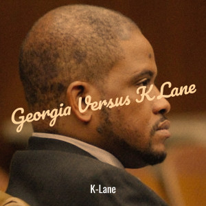 Listen to Georgia Versus K Lane (Explicit) song with lyrics from K-Lane