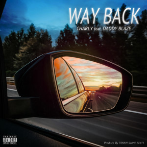 Album WAY BACK (feat. DADDY BLAZE) oleh Charly