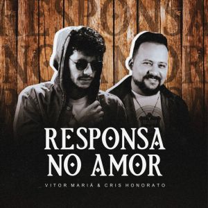 收聽Vitor Mariá的Responsa no Amor歌詞歌曲