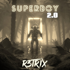 Album Superboy 2.0 (Explicit) from R3trix