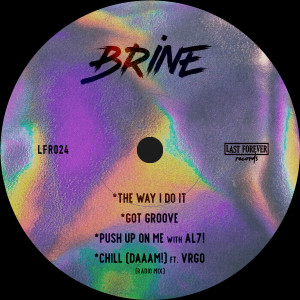 Listen to The Way I Do It song with lyrics from Brine