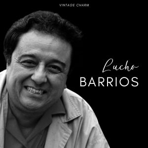 Album Lucho Barrios (Vintage Charm) from Lucho Barrios