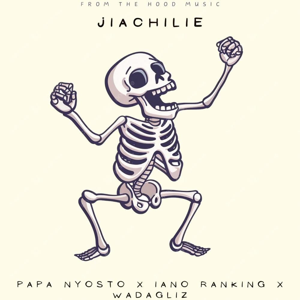 JIACHILIE (feat. PAPA NYOSTO (HOOD BOYZ), IANO RANKING & WADAGLIZ)