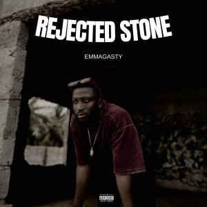 Emmagasty的專輯REJECTED STONE (Explicit)