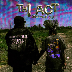 Skqtxhfxa的專輯Thi Act (Explicit)