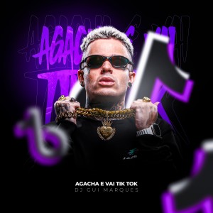 ดาวน์โหลดและฟังเพลง Agacha e Vai, Tiktok พร้อมเนื้อเพลงจาก Dj Gui Marques