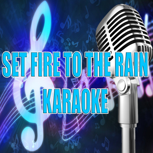 Set Fire to the Rain (In the Style Bruno Mars)