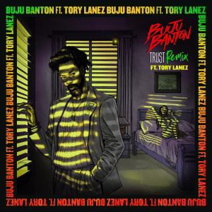 收聽Buju Banton的Trust (Remix|Explicit)歌詞歌曲