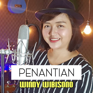 收聽Windy Wibisono的Penantian歌詞歌曲