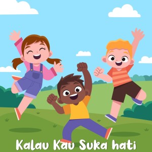 Dengarkan Kalau Kau Suka Hati lagu dari Indo Puppets dengan lirik