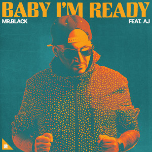 Baby I’m Ready