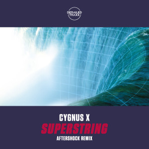 Cygnus X的專輯Superstring (Aftershock Remix)
