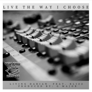 Living Darian的專輯Live The Way I Choose (feat. Blizz) (Explicit)