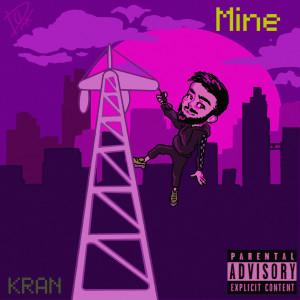 收聽Kran的Mine (Explicit)歌詞歌曲