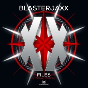 อัลบัม XX Files (Festival Edition) ศิลปิน BlasterJaxx