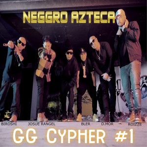ดาวน์โหลดและฟังเพลง Gg Cypher #1 พร้อมเนื้อเพลงจาก Neggro Azteca