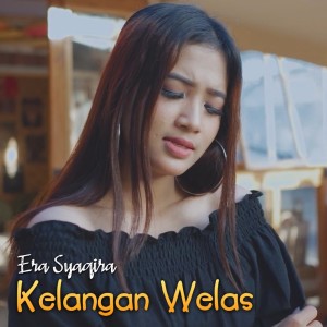 Listen to Kelangan Welas song with lyrics from Era Syaqira