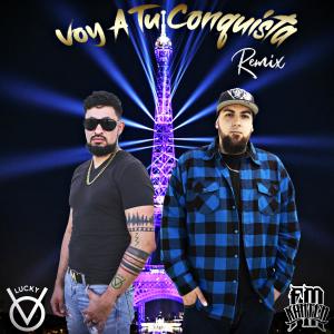 ดาวน์โหลดและฟังเพลง Voy a tu conquista (KarterFM Remix) พร้อมเนื้อเพลงจาก O.v Lucky