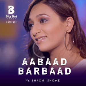 Album Aabaad Barbaad oleh Big Bat Music